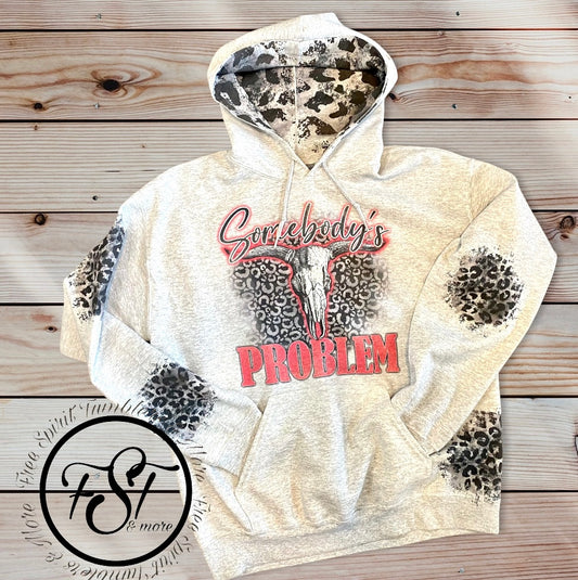 Somebody’s problem cheetah Print Hoodie